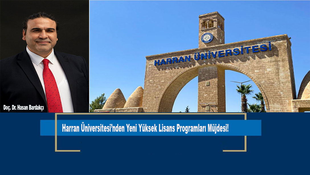 Harran Üniversitesi’nden Yeni Yüksek Lisans Programları Müjdesi! 