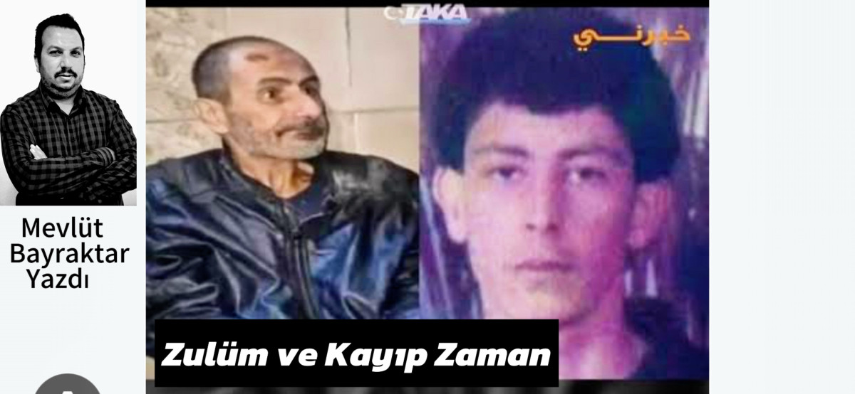 Zulüm ve Kayıp Zamanlar